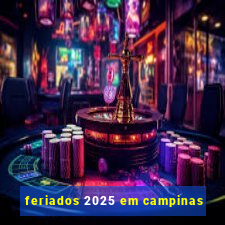 feriados 2025 em campinas